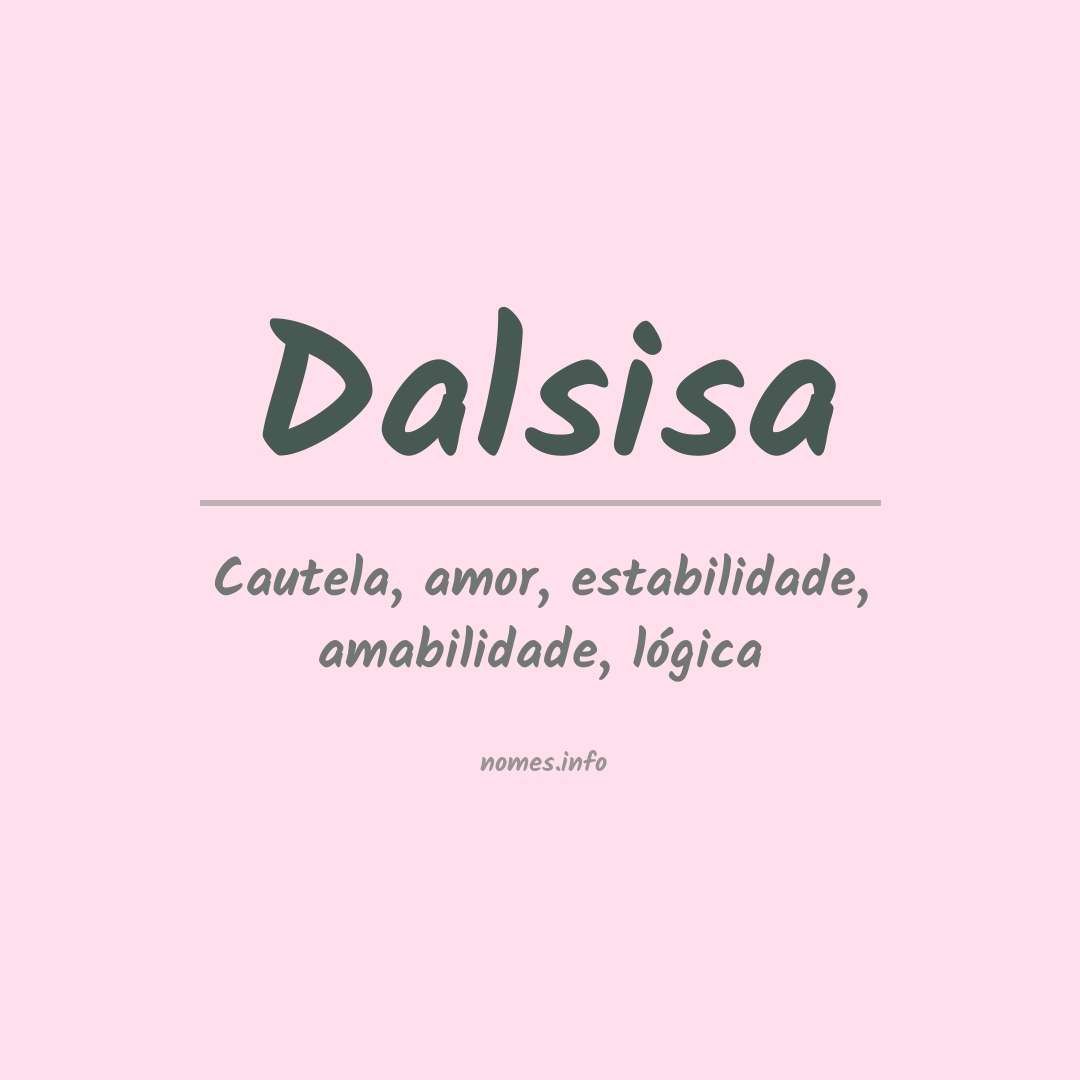 Significado do nome Dalsisa