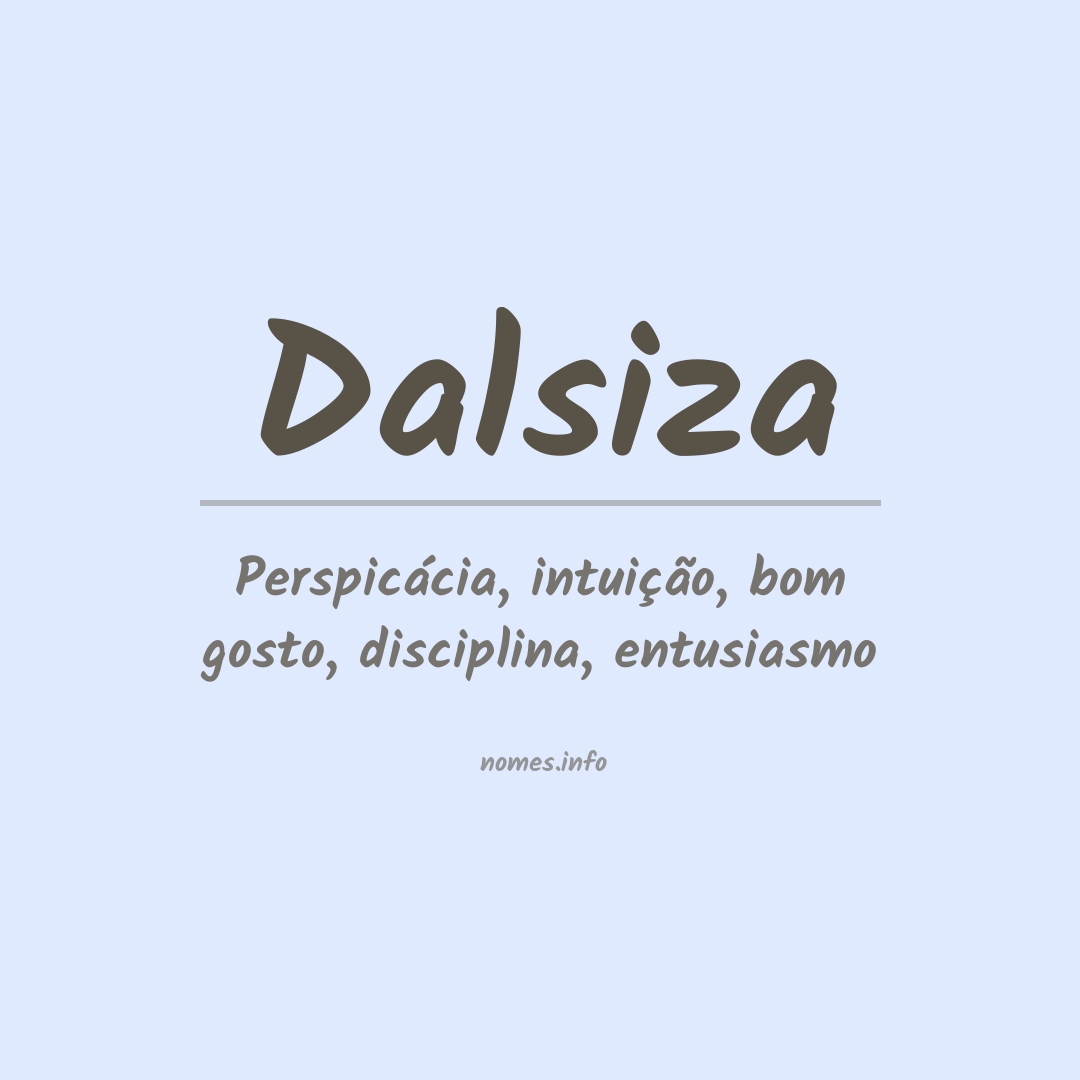 Significado do nome Dalsiza