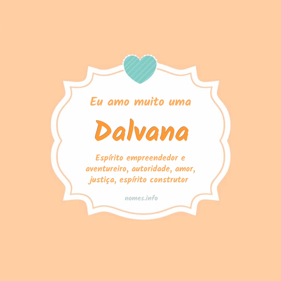 Eu amo muito Dalvana