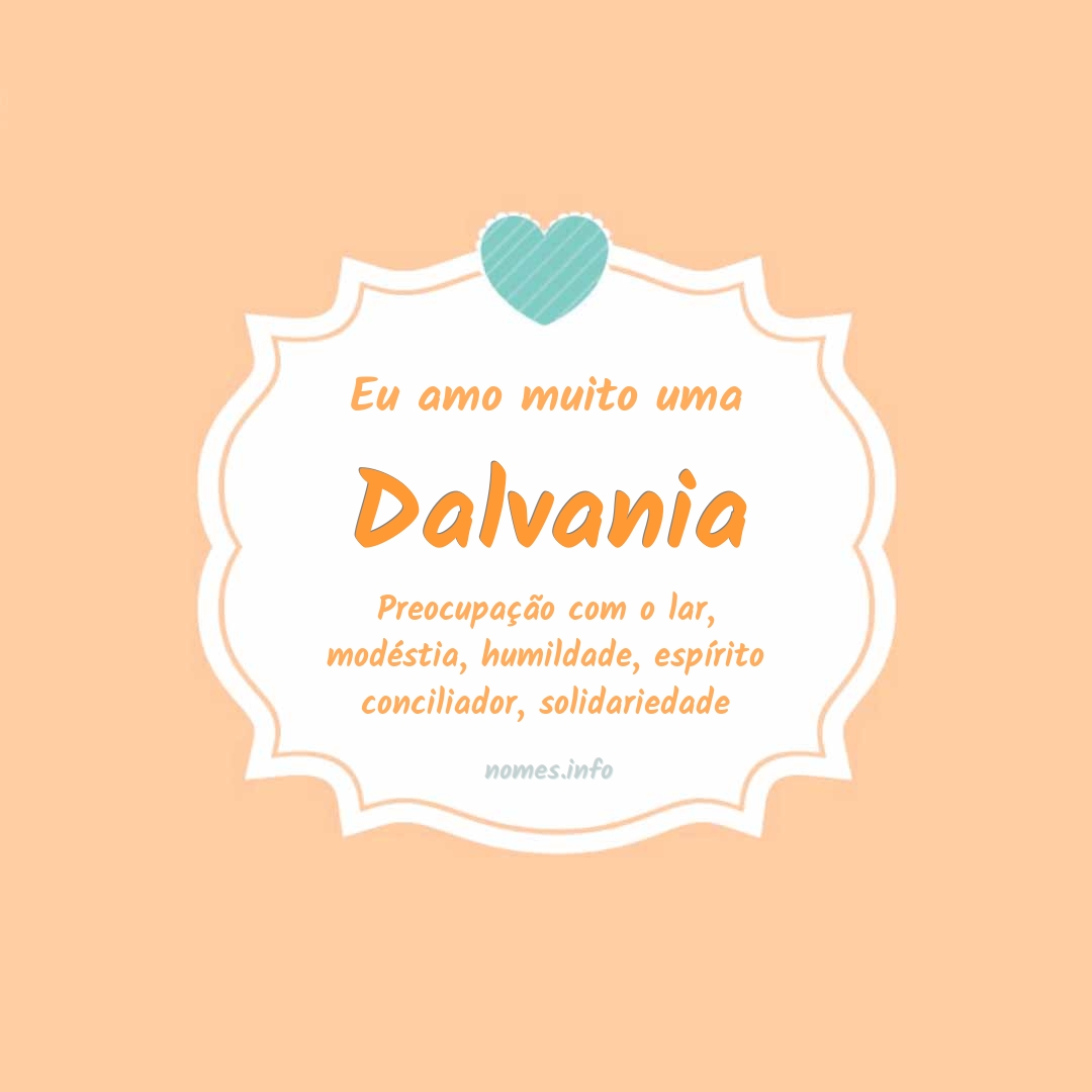 Eu amo muito Dalvania