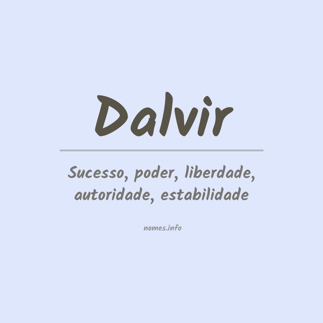 Significado do nome Dalvir