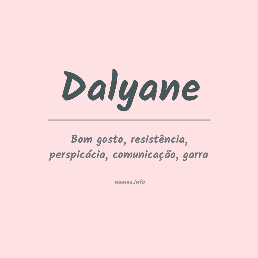 Significado do nome Dalyane