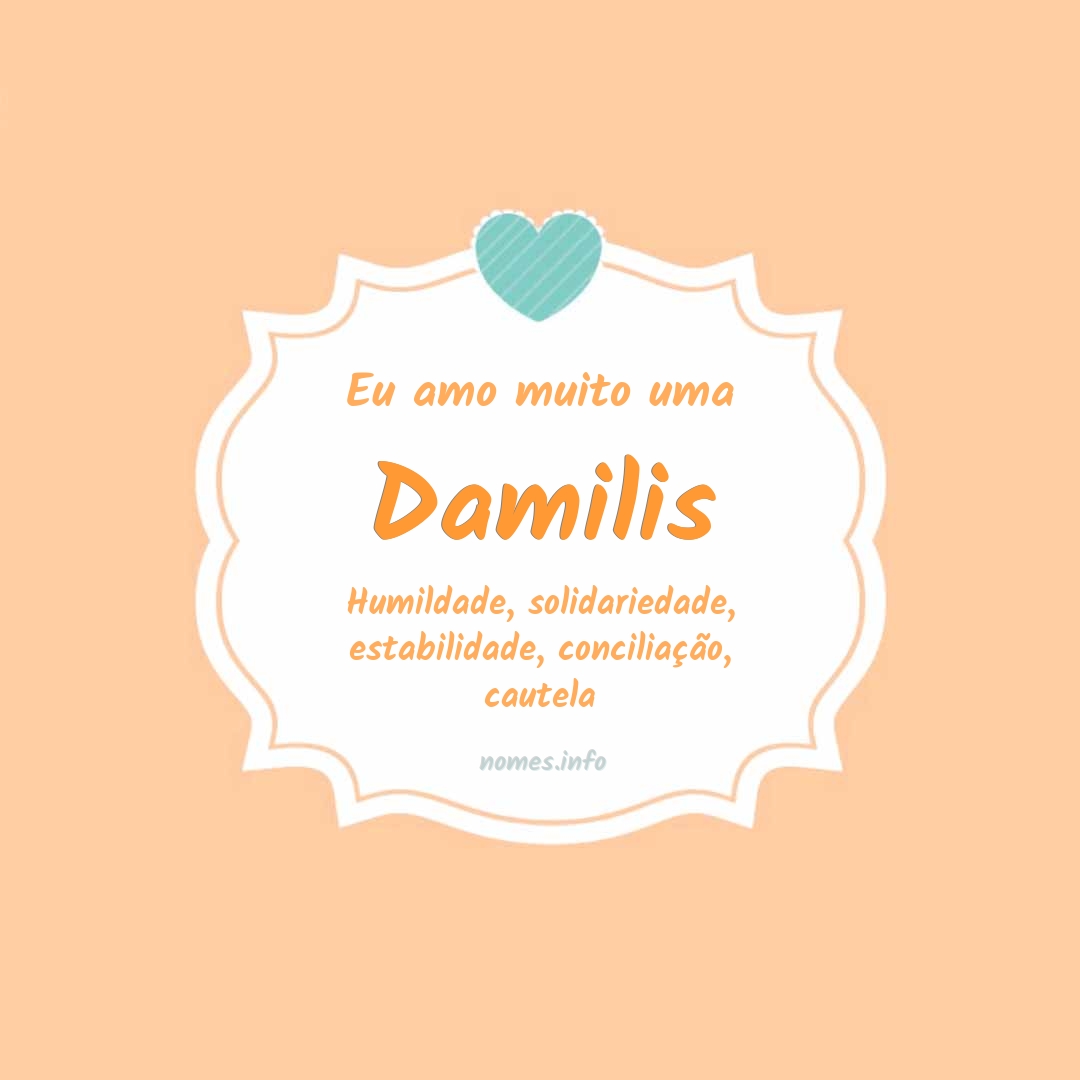 Eu amo muito Damilis