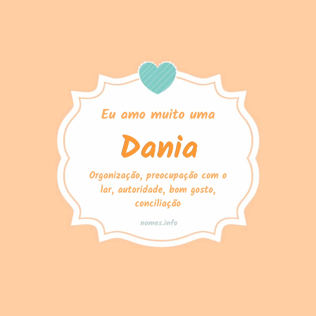 Eu amo muito Dania