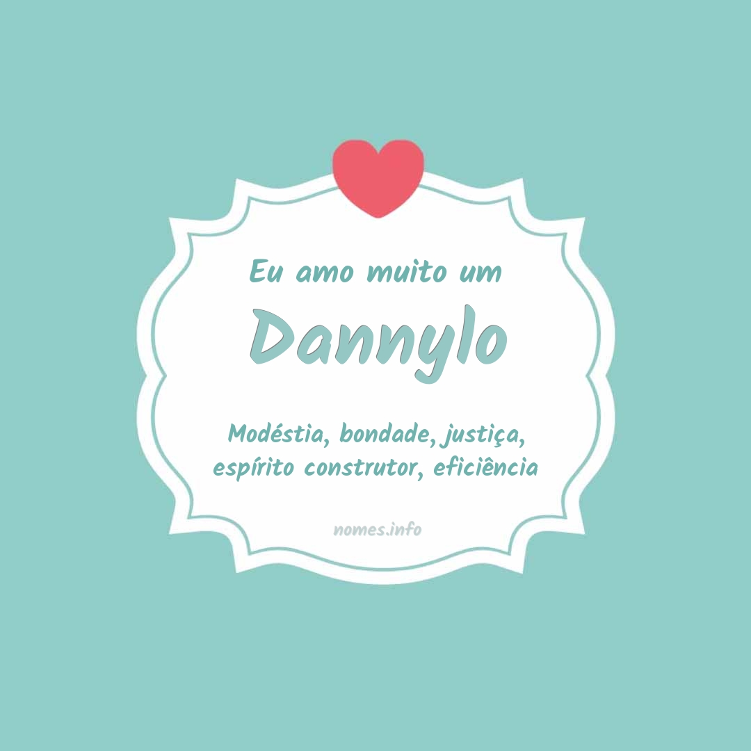 Eu amo muito Dannylo