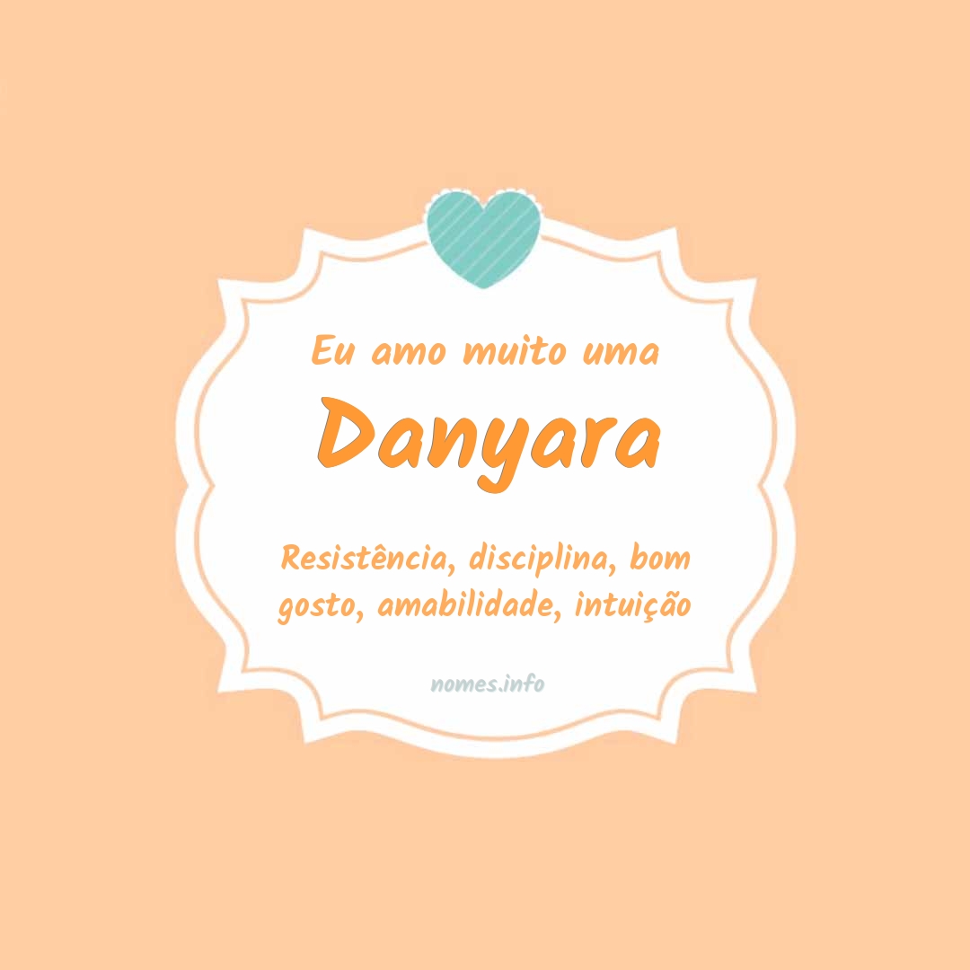Eu amo muito Danyara