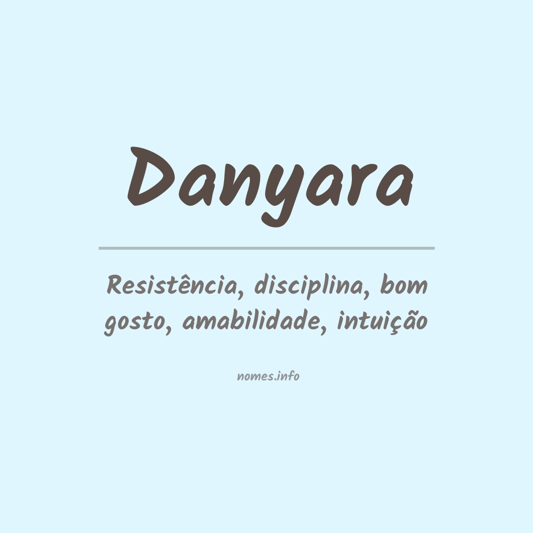 Significado do nome Danyara
