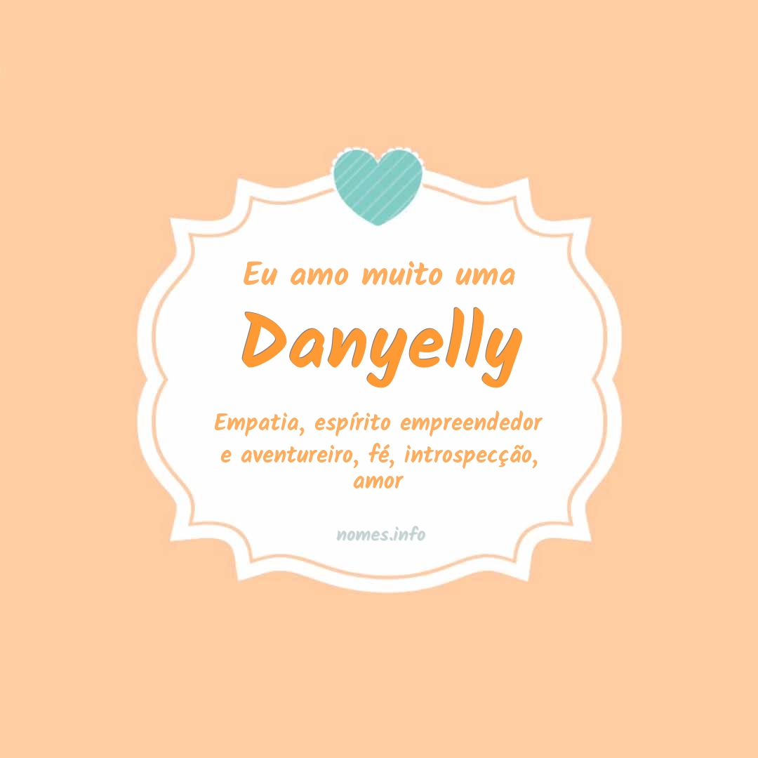 Eu amo muito Danyelly