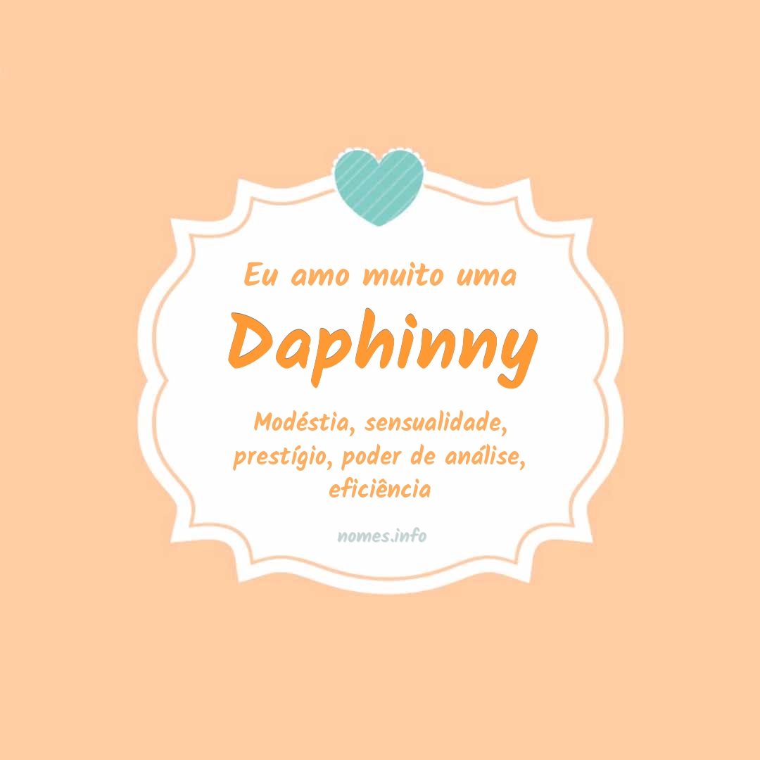 Eu amo muito Daphinny