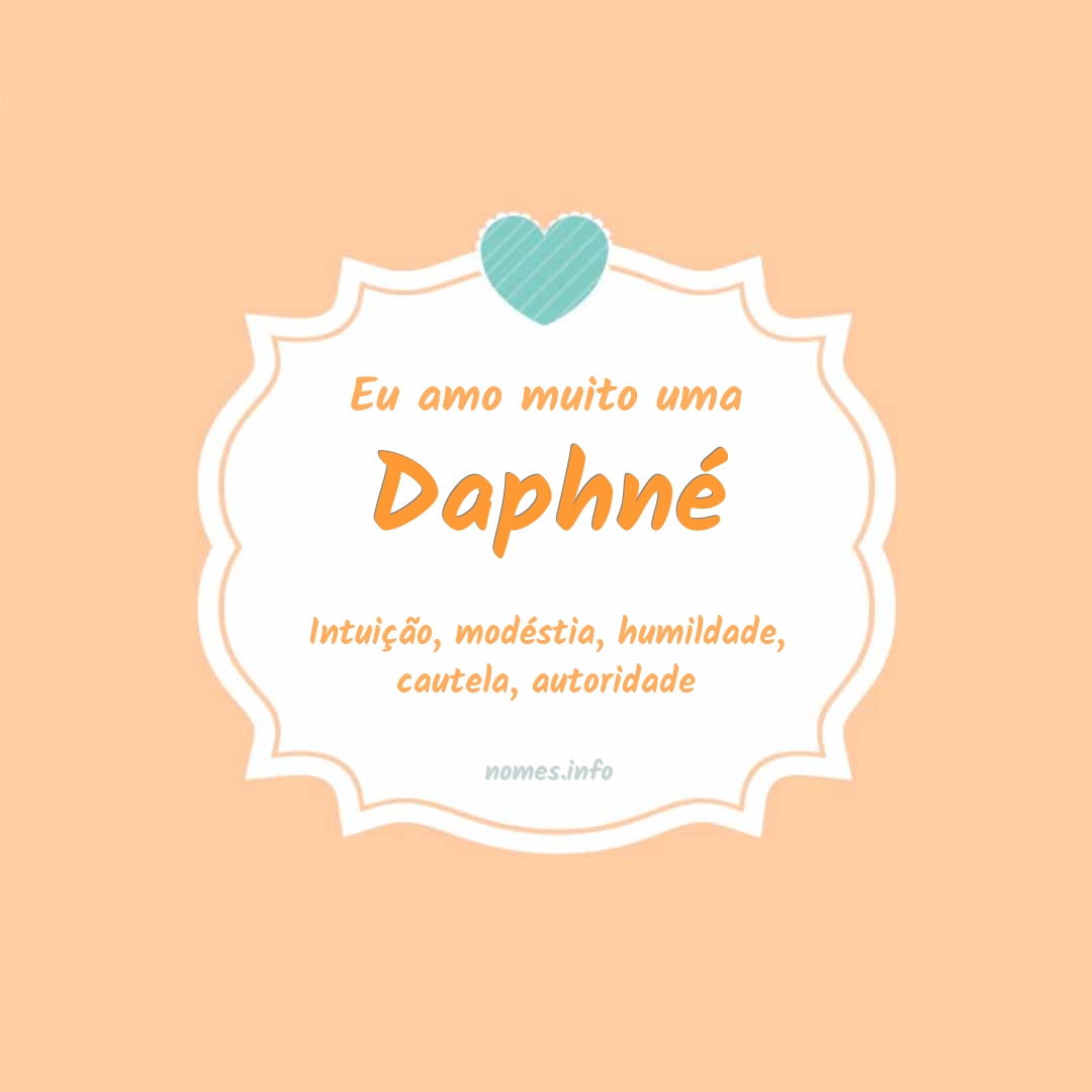 Eu amo muito Daphné