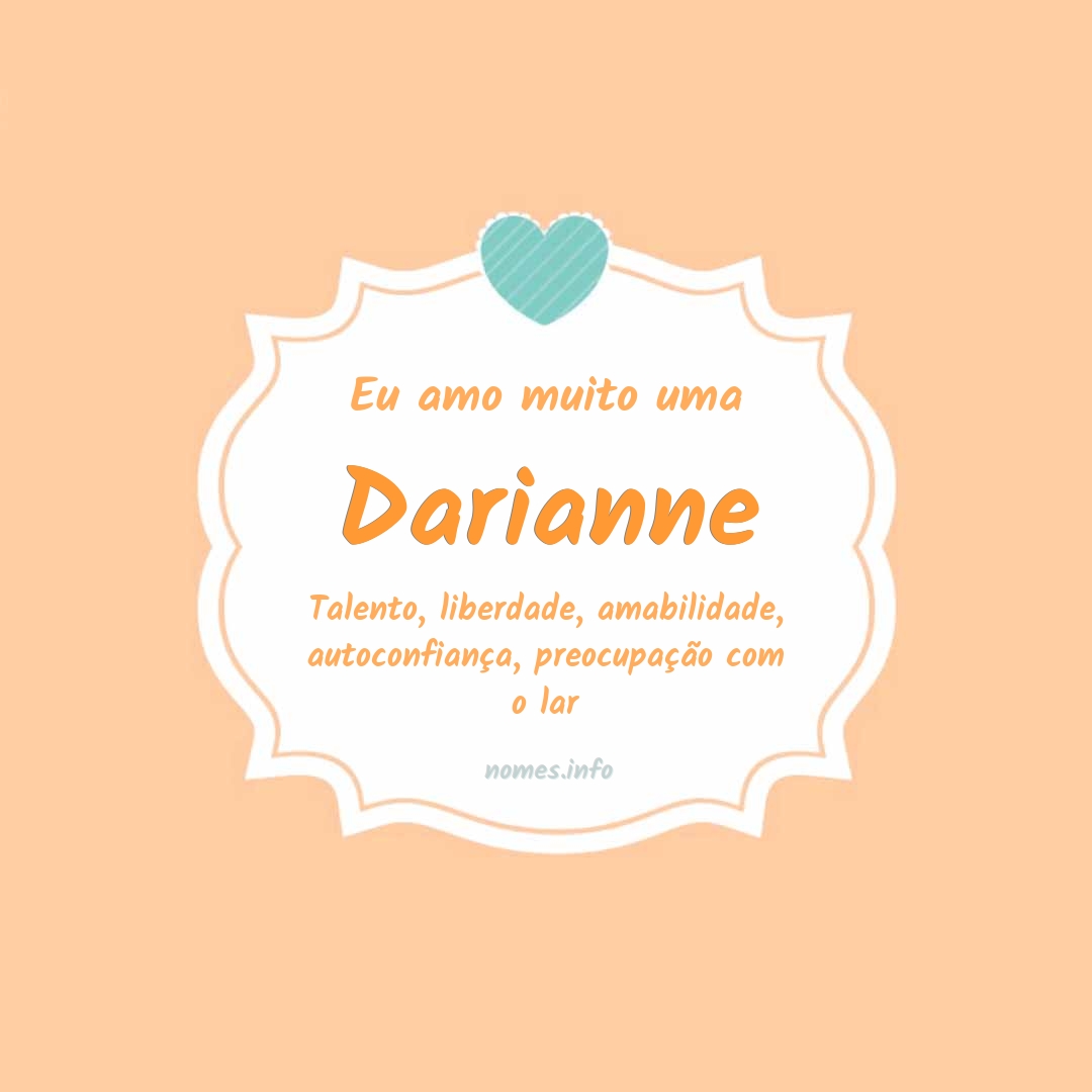 Eu amo muito Darianne
