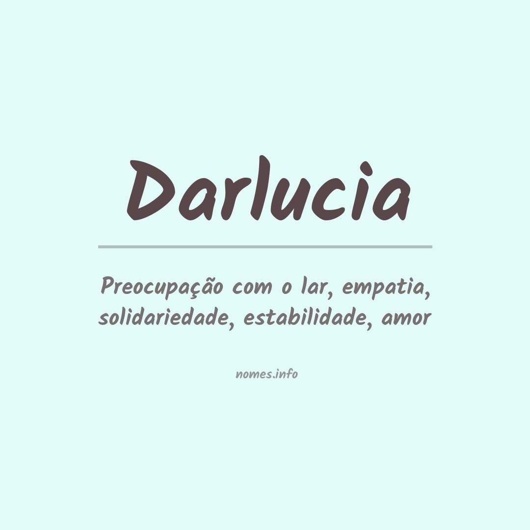 Significado do nome Darlucia