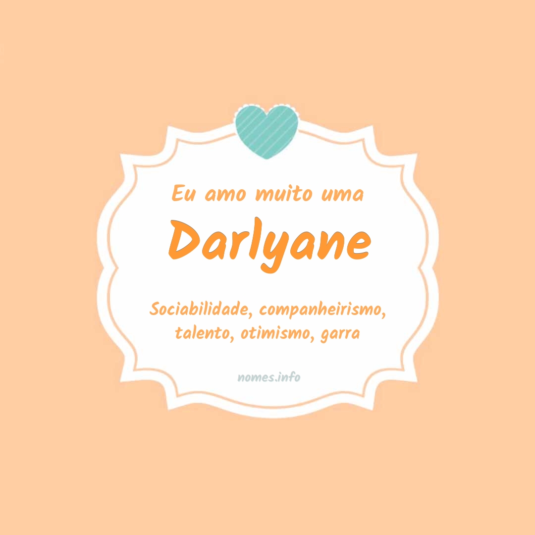 Eu amo muito Darlyane