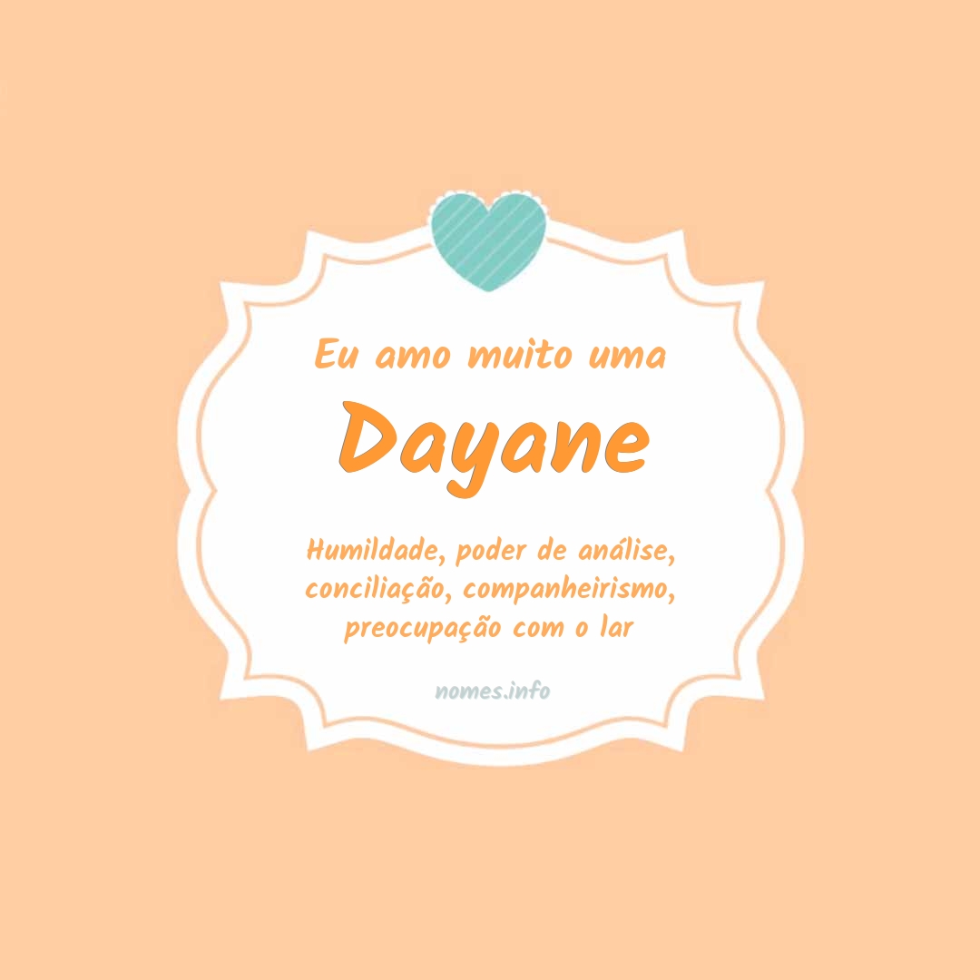 Eu amo muito Dayane