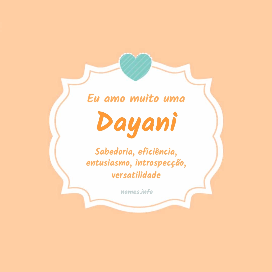 Eu amo muito Dayani