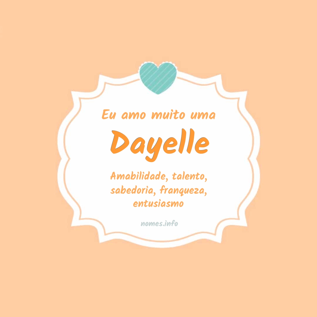 Eu amo muito Dayelle