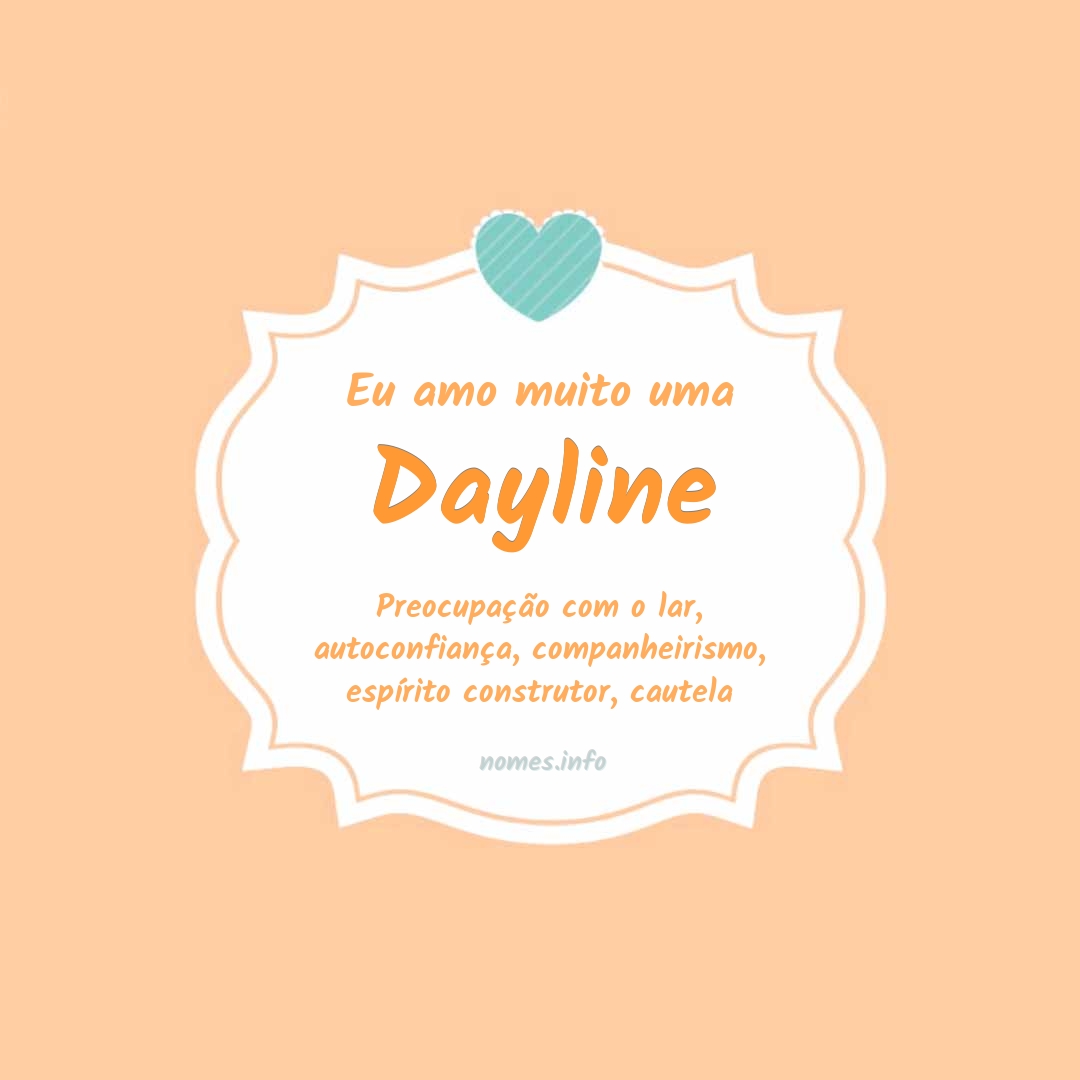 Eu amo muito Dayline