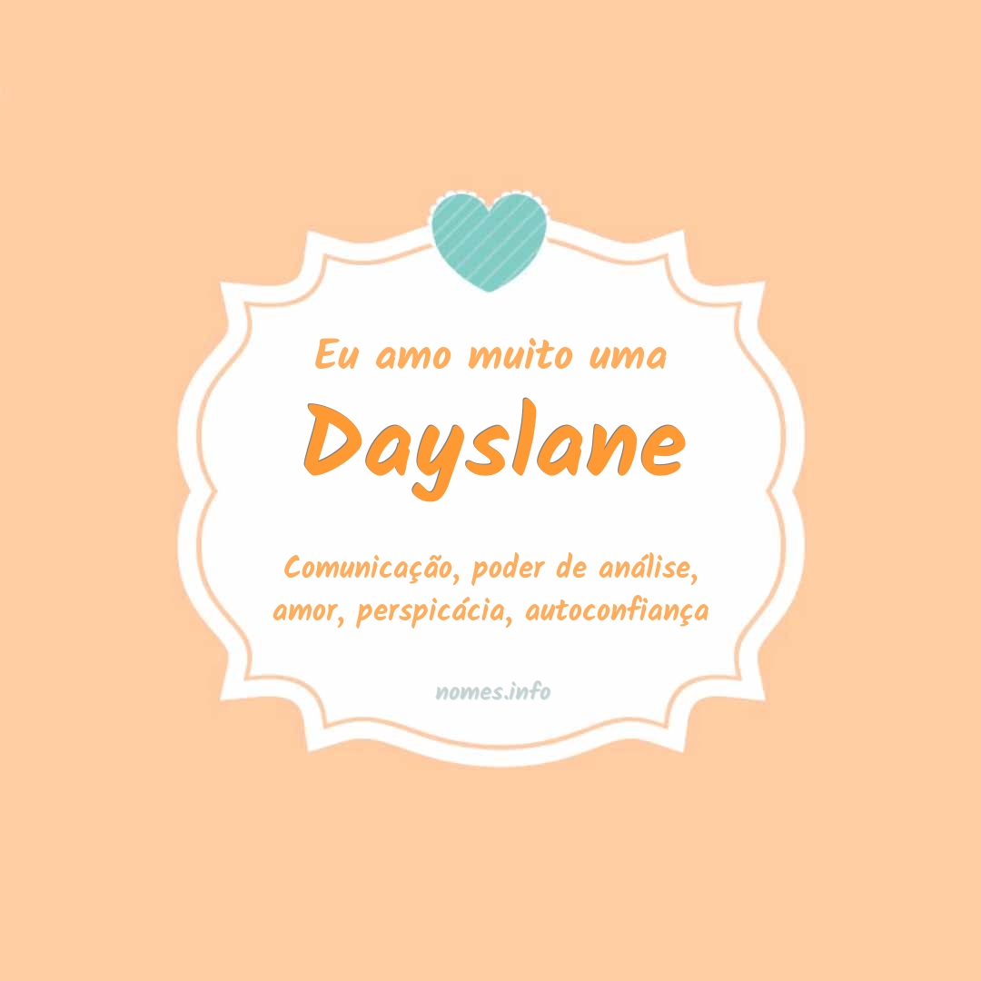 Eu amo muito Dayslane
