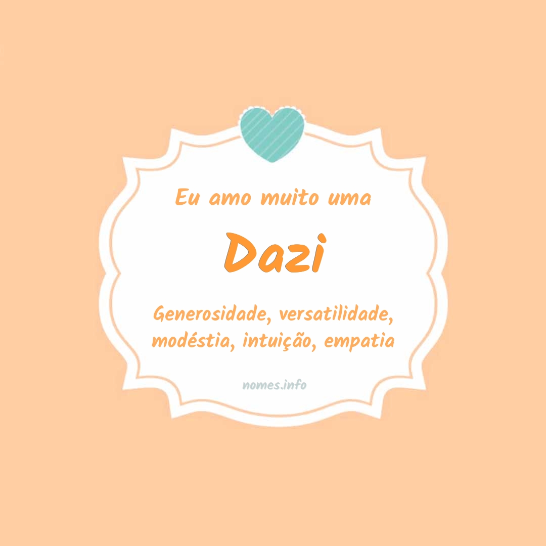 Eu amo muito Dazi