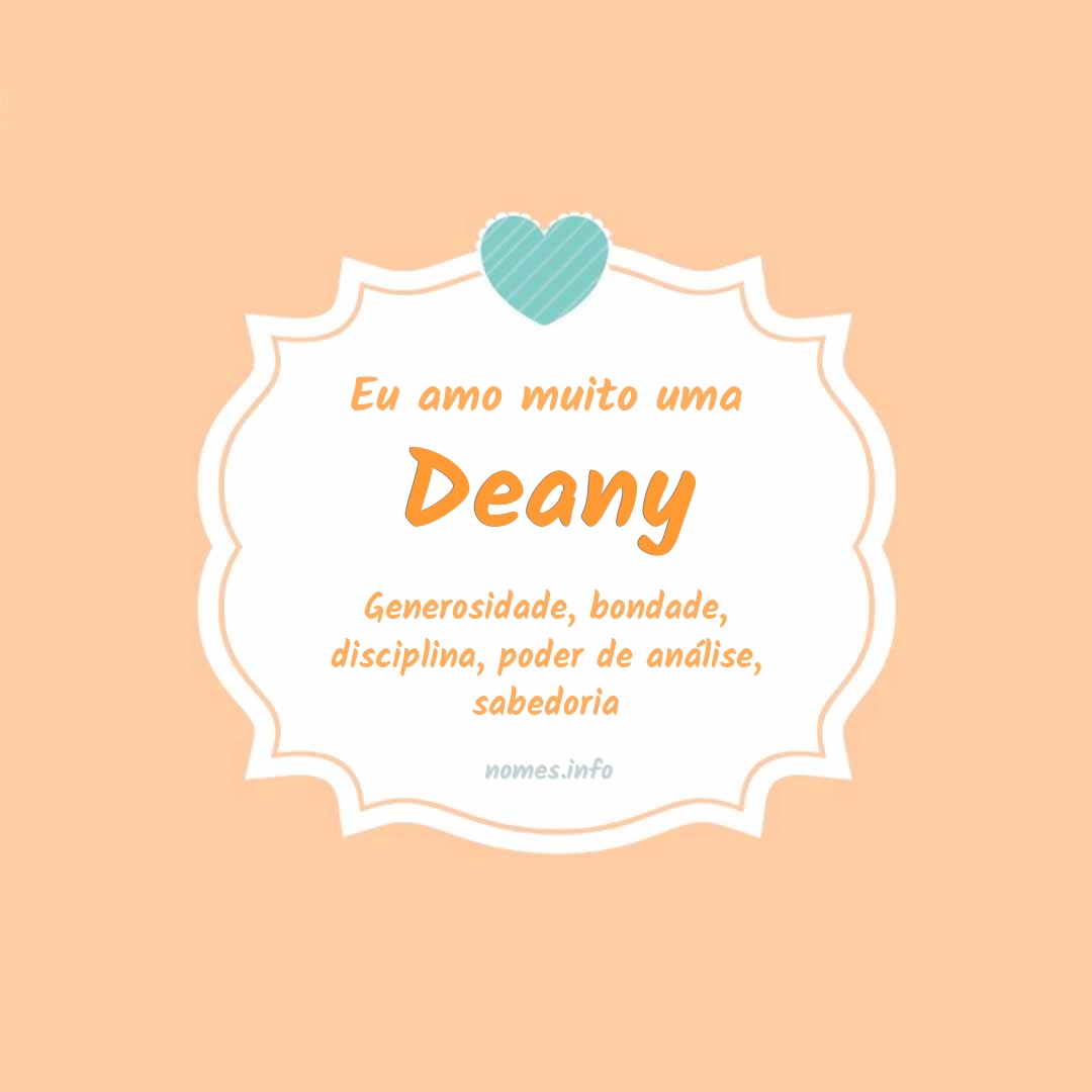 Eu amo muito Deany