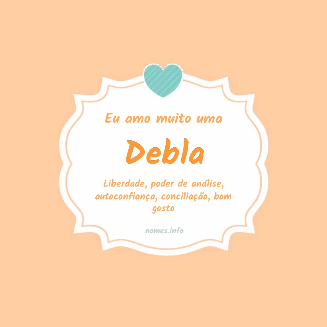 Eu amo muito Debla
