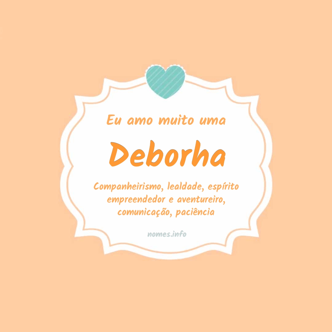 Eu amo muito Deborha