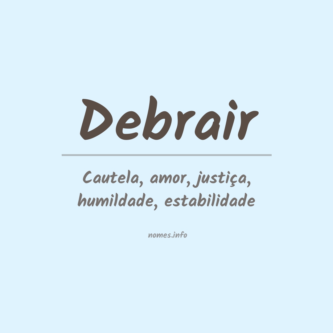 Significado do nome Debrair