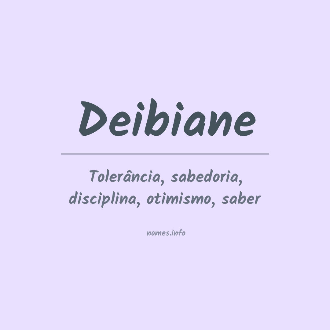 Significado do nome Deibiane Significado do nome Deibiane