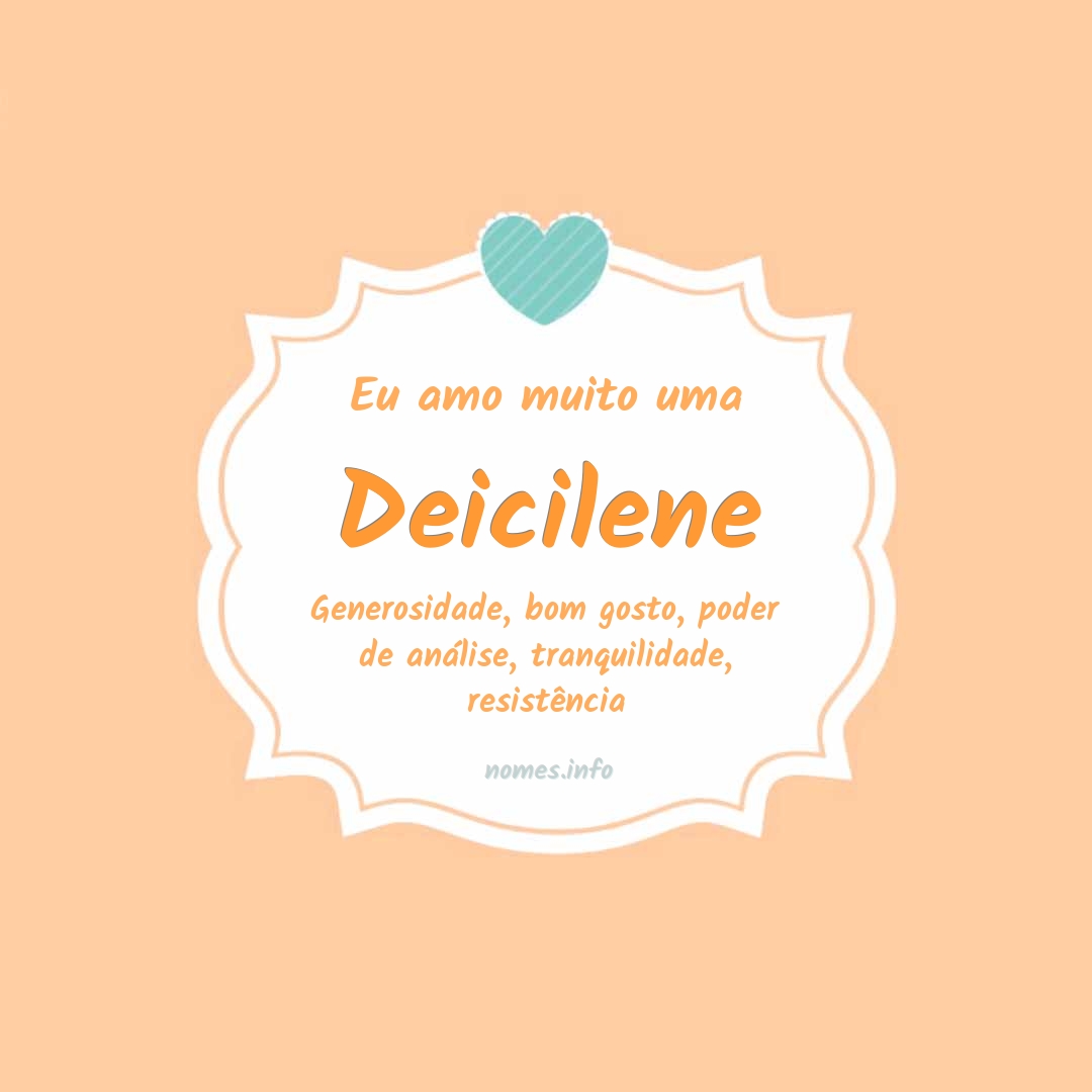 Eu amo muito Deicilene