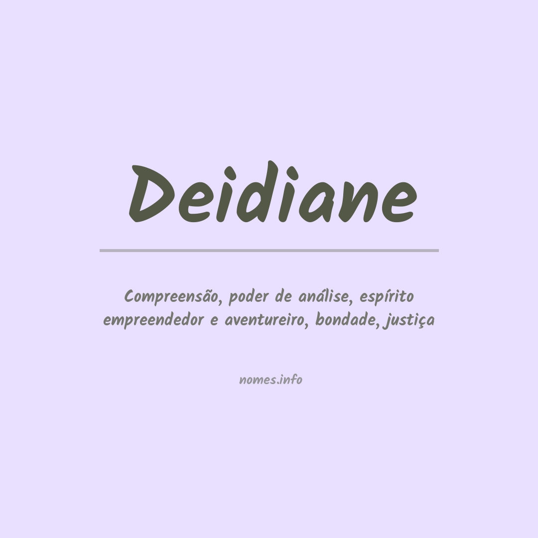 Significado do nome Deidiane Significado do nome Deidiane