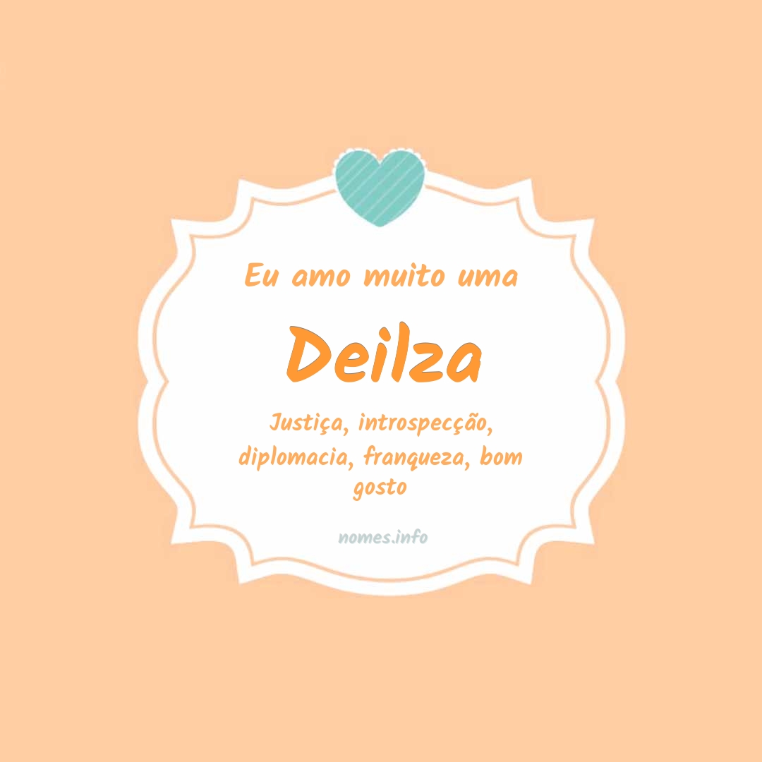 Eu amo muito Deilza