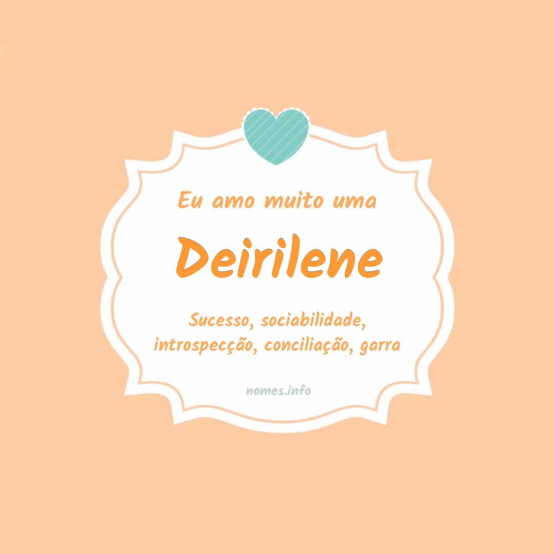 Eu amo muito Deirilene