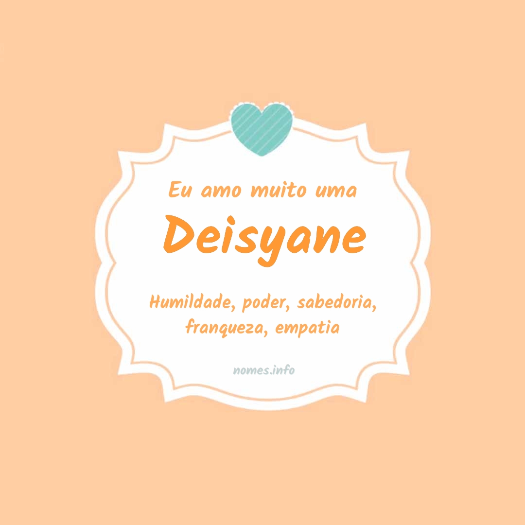 Eu amo muito Deisyane