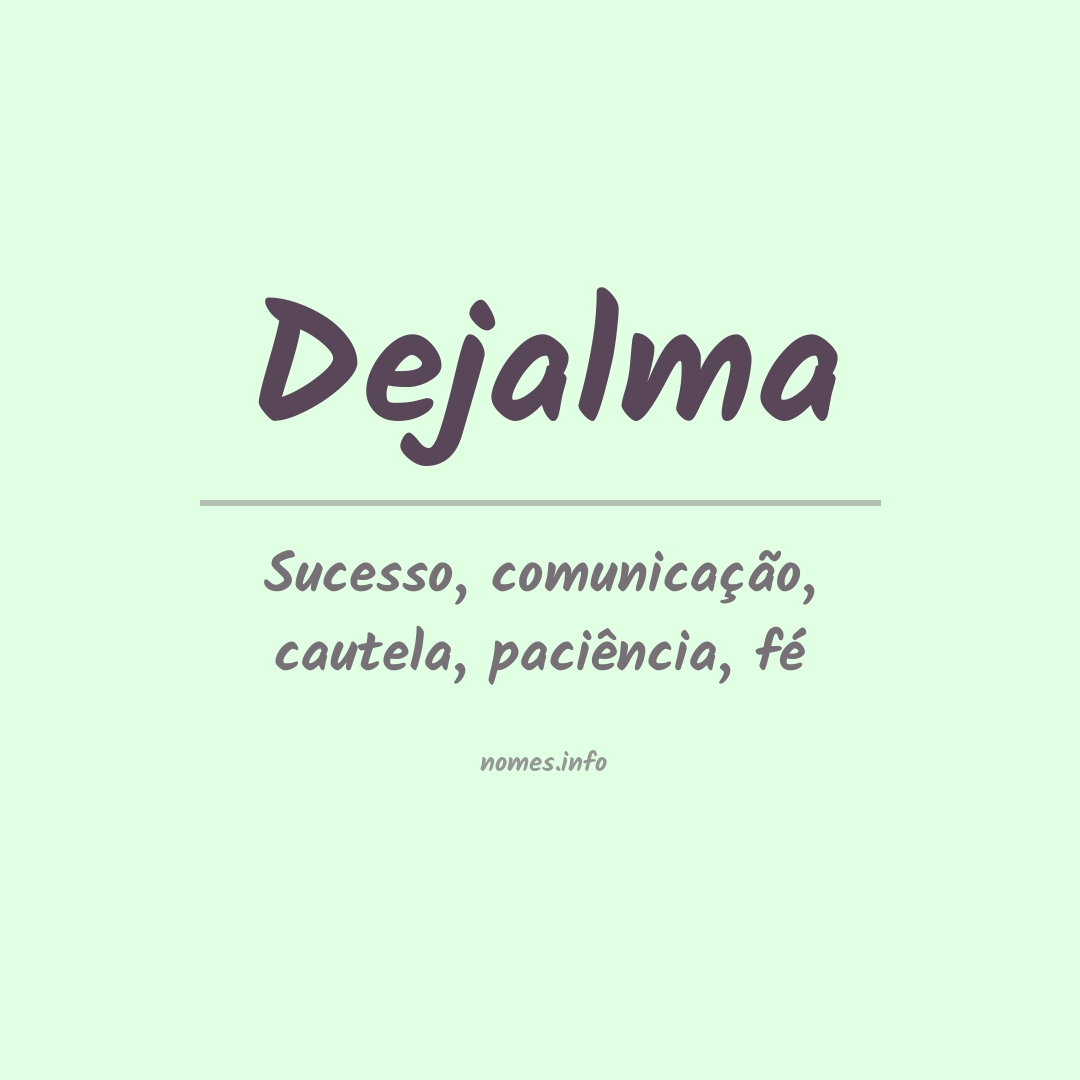 Significado do nome Dejalma