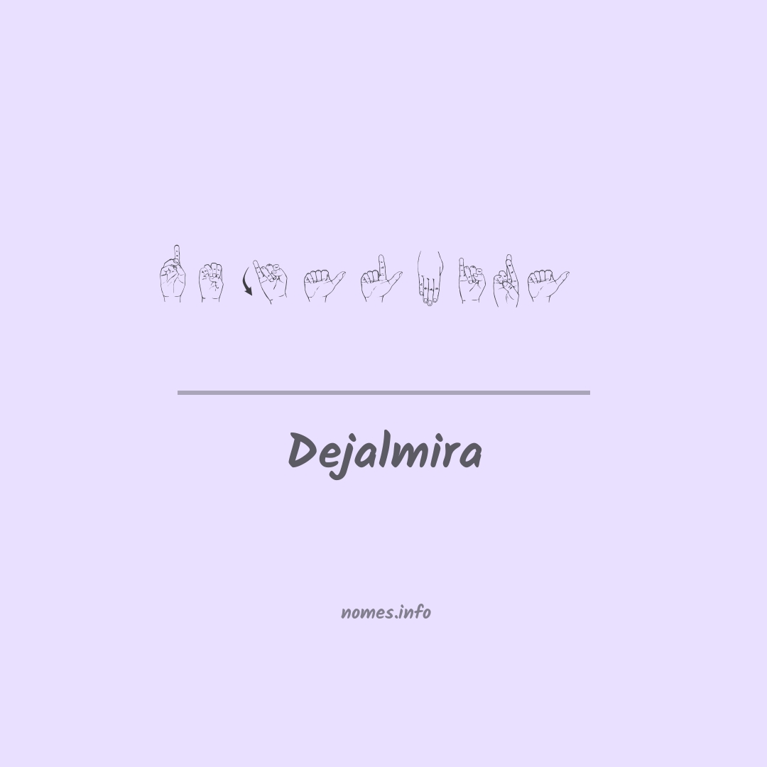 Dejalmira em Libras