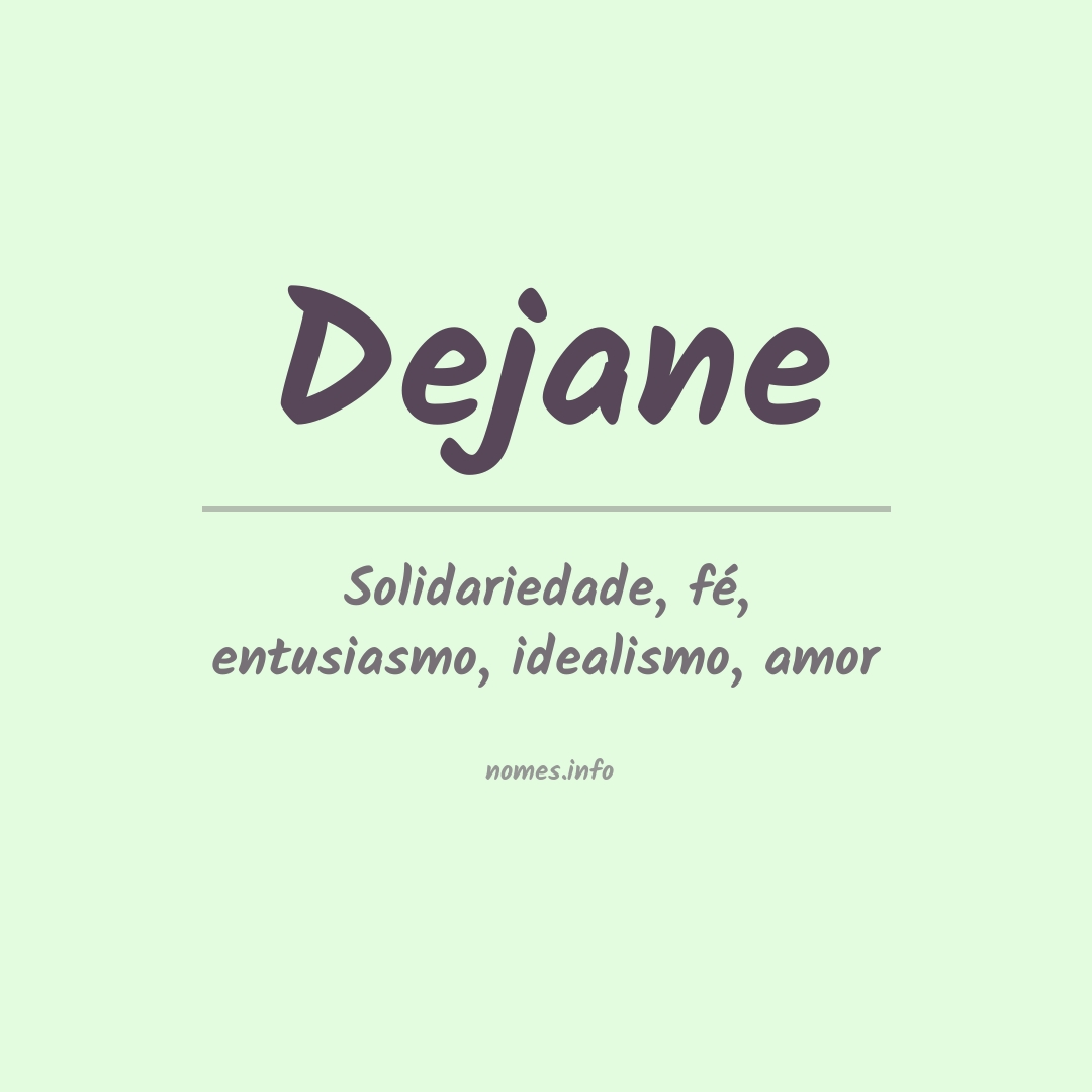Significado do nome Dejane