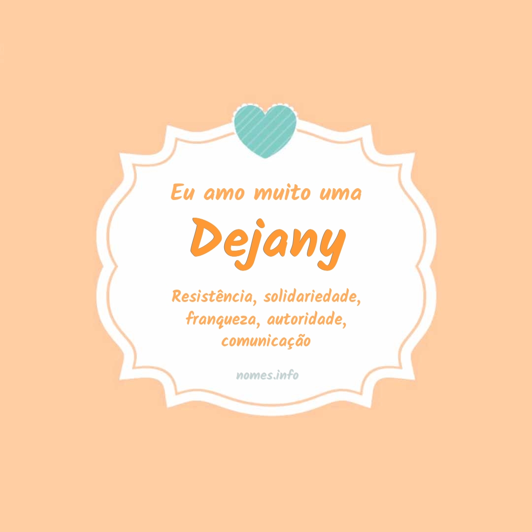 Eu amo muito Dejany