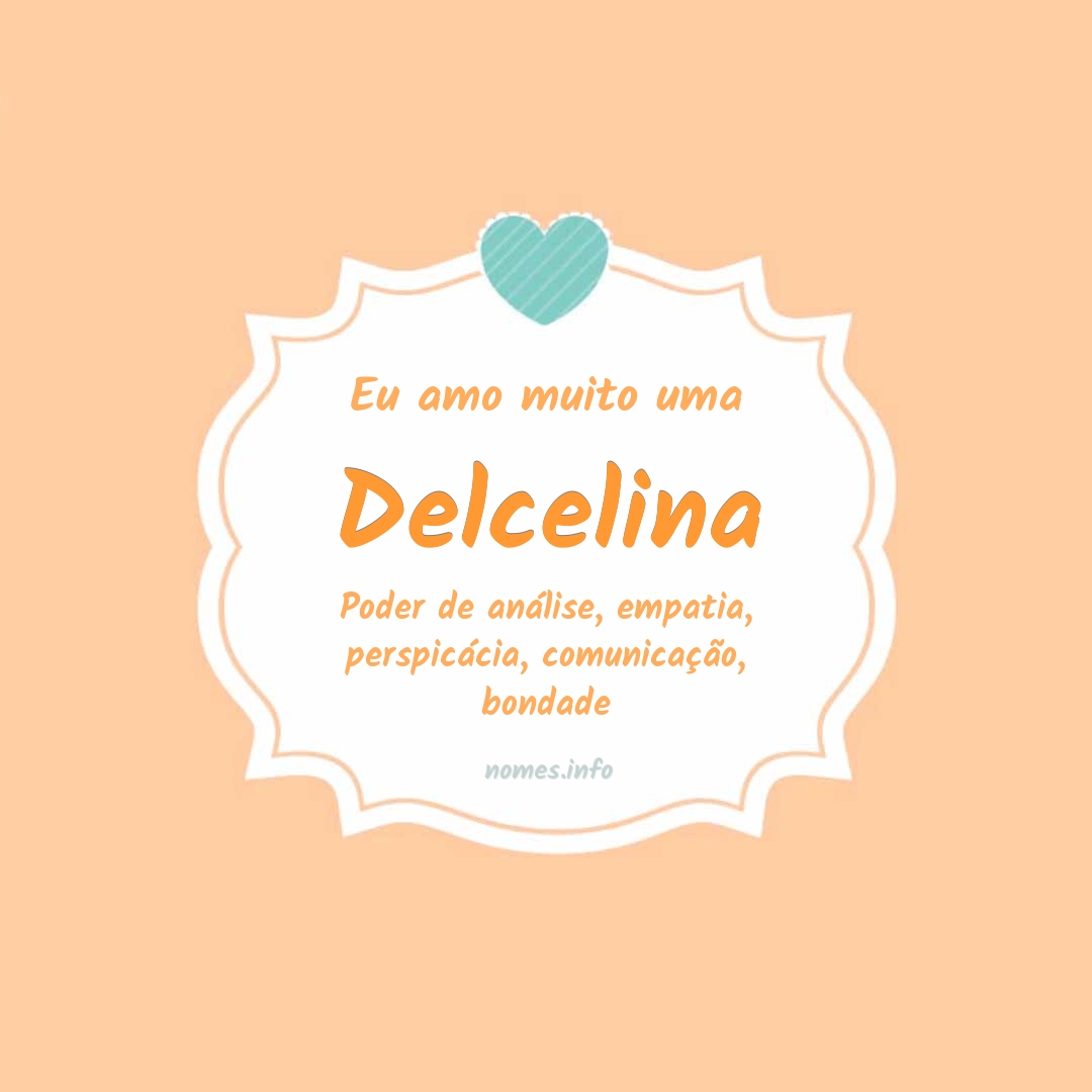 Eu amo muito Delcelina