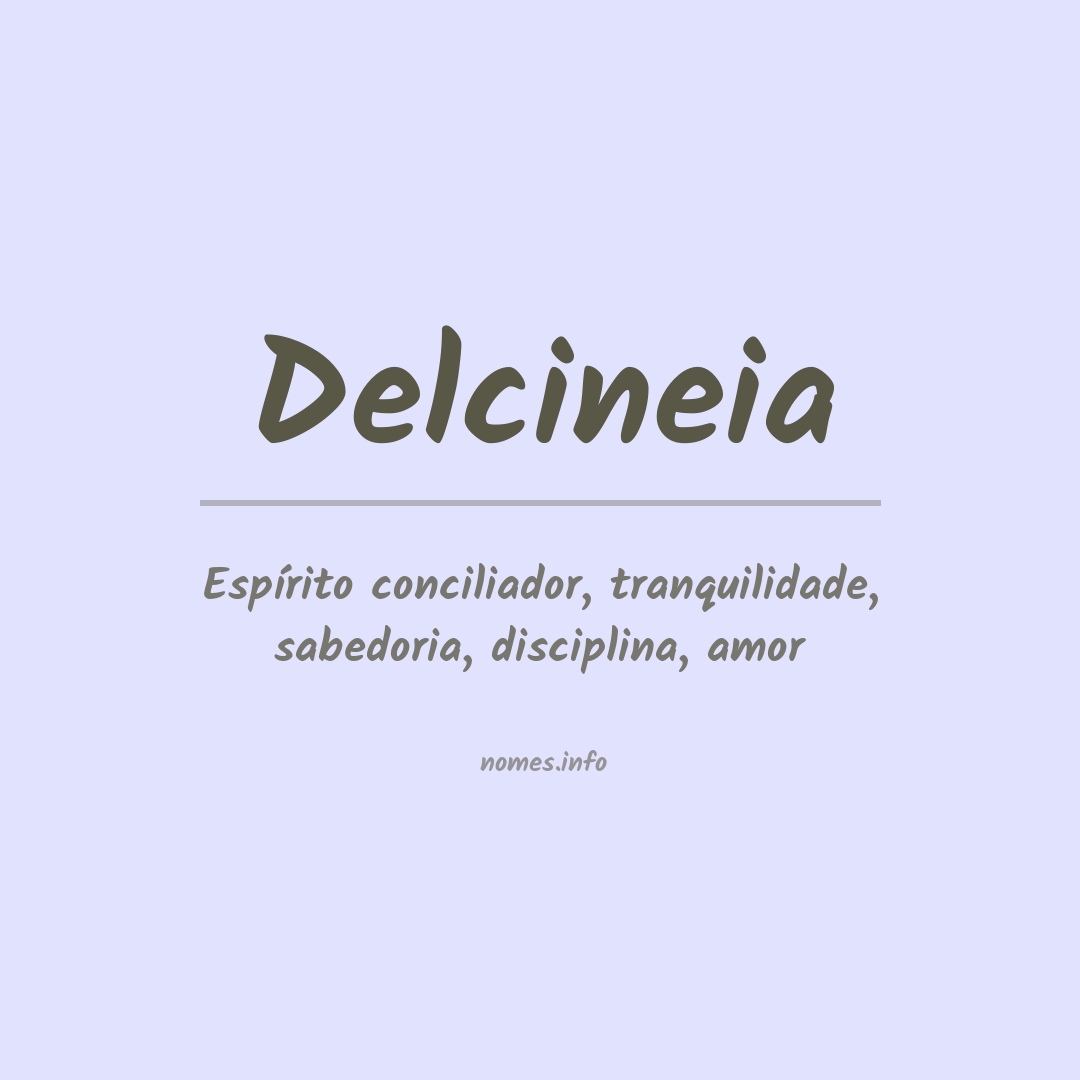 Significado do nome Delcineia