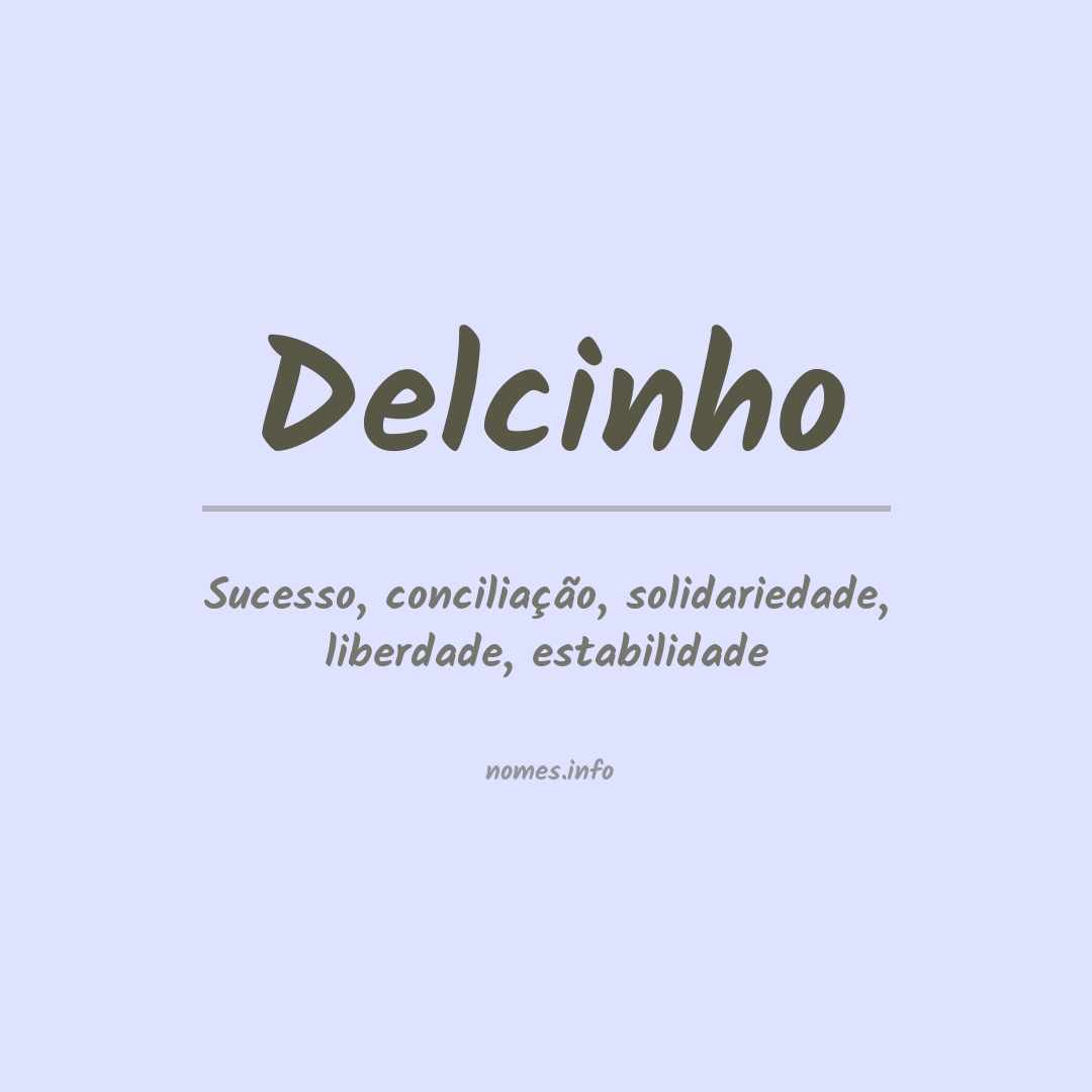 Significado do nome Delcinho
