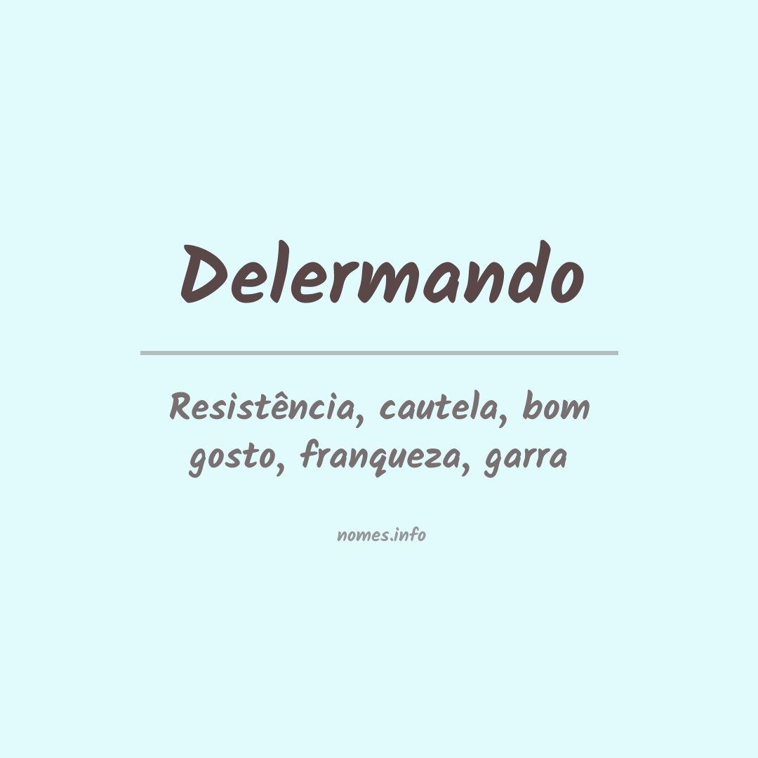 Significado do nome Delermando