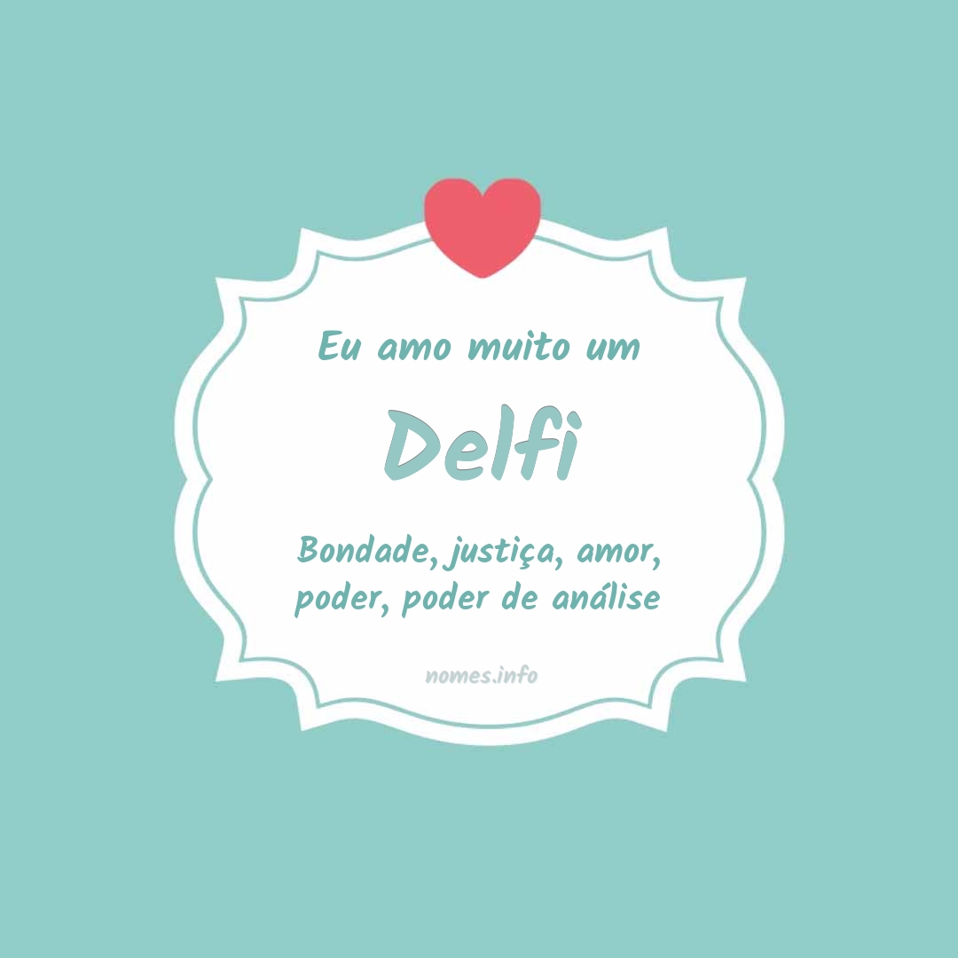 Eu amo muito Delfi