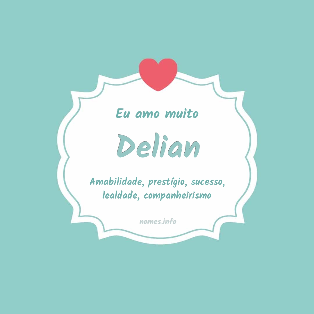 Eu amo muito Delian