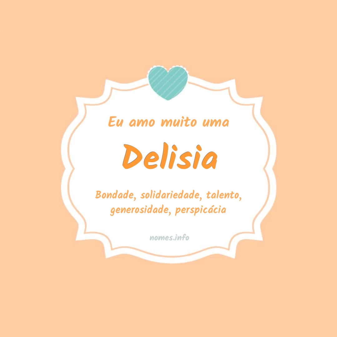 Eu amo muito Delisia