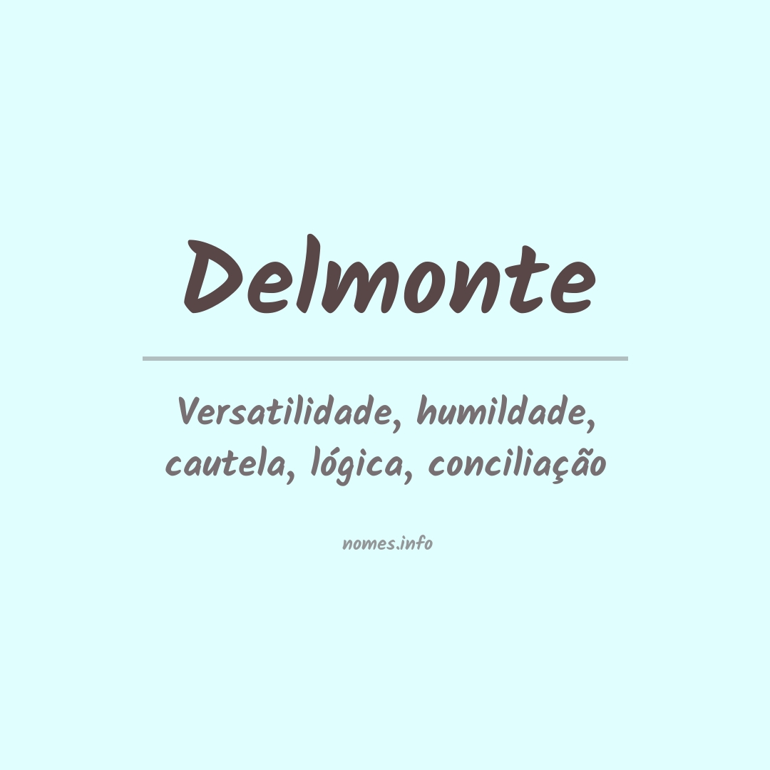 Significado do nome Delmonte