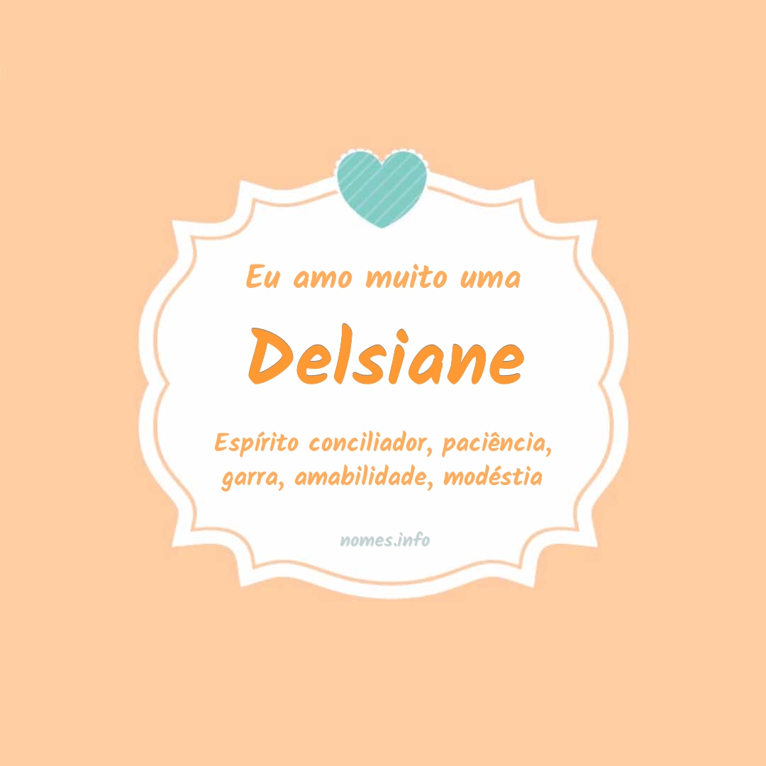 Eu amo muito Delsiane