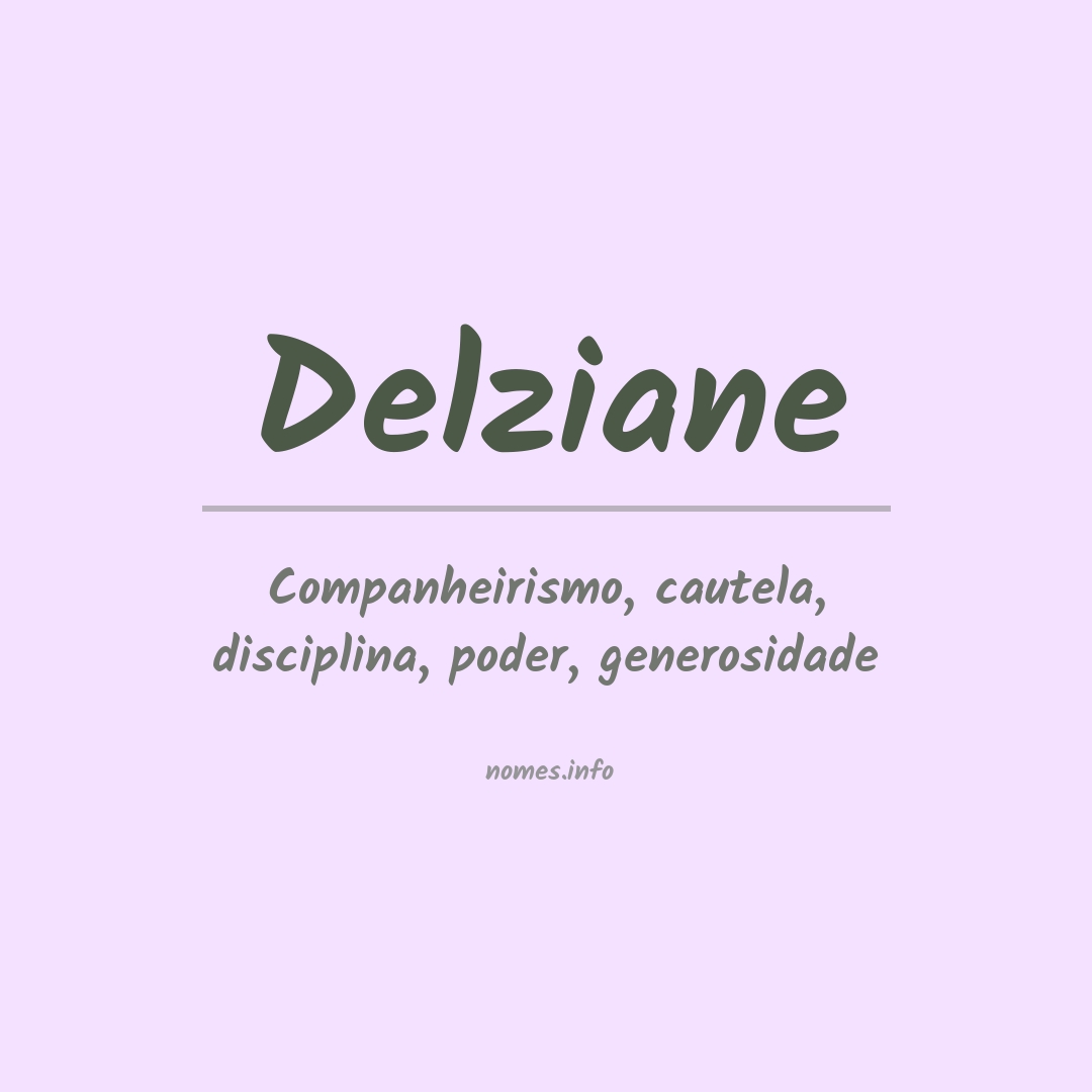 Significado do nome Delziane