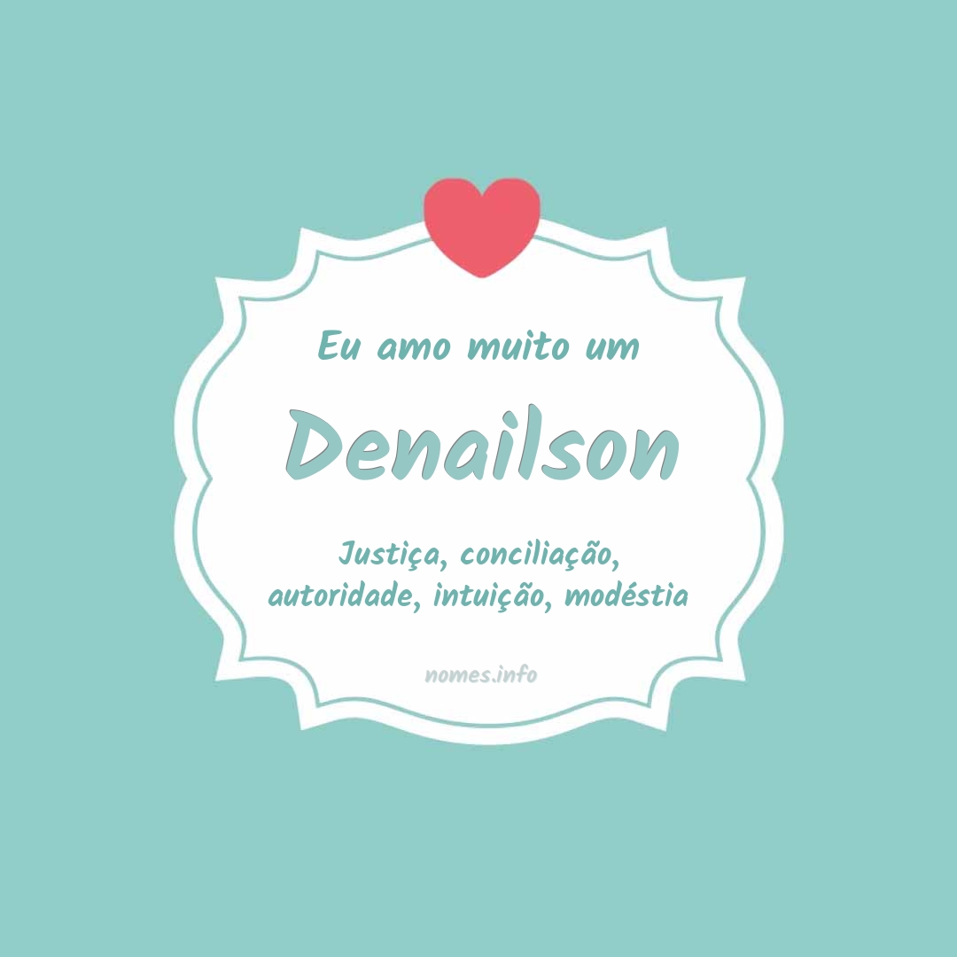 Eu amo muito Denailson