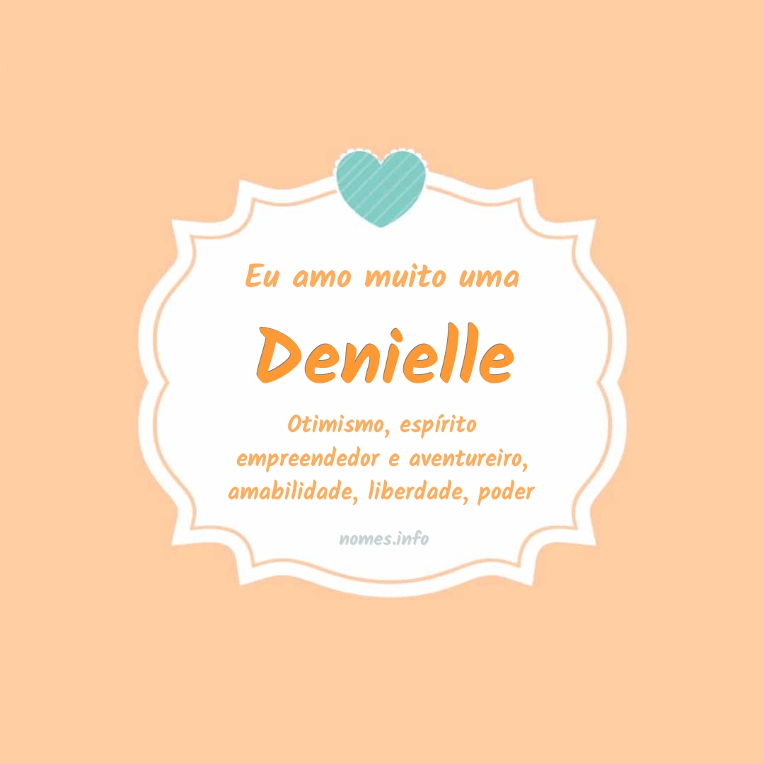 Eu amo muito Denielle