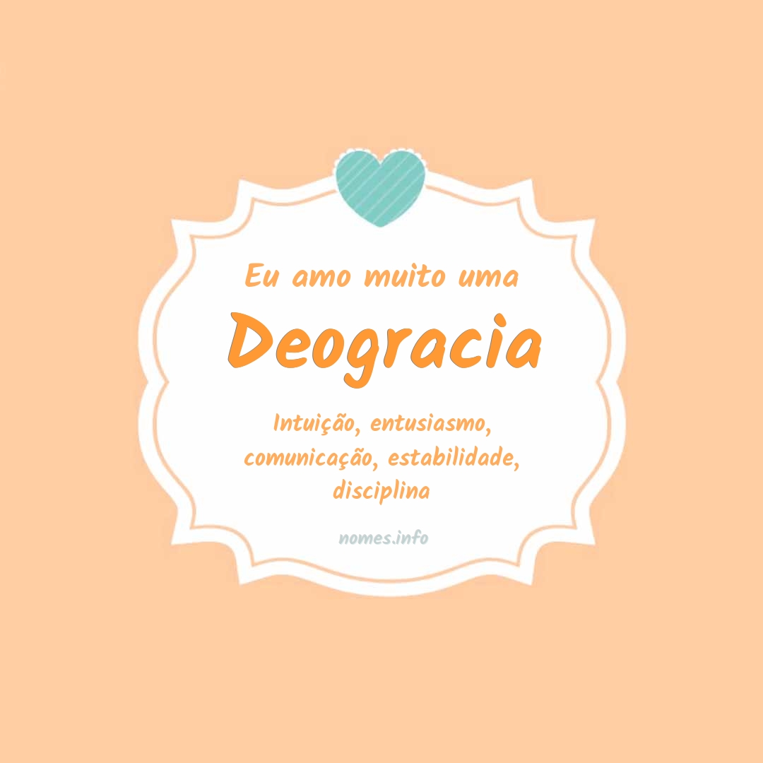 Eu amo muito Deogracia